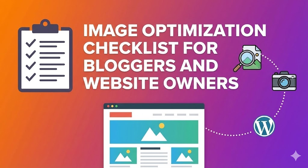 Image Optimization Checklist for Bloggers and Website Owners